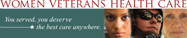 Women Veterans Program - You served, you deserve the best care anywhere.